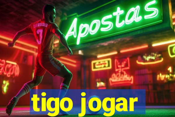 tigo jogar